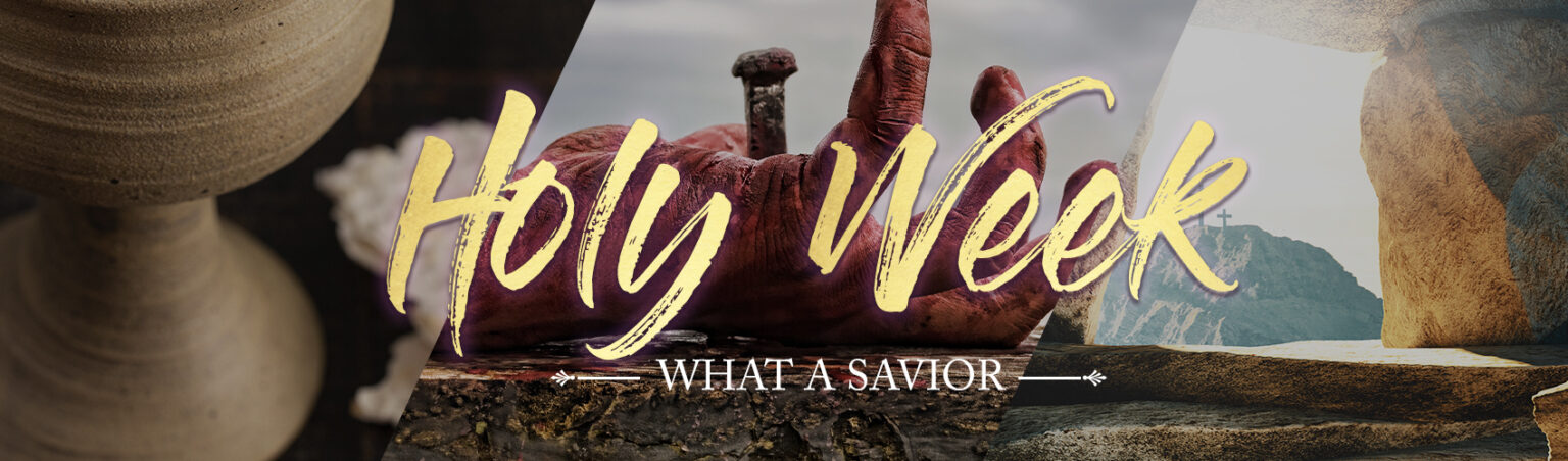 Holy Week - Covenant Life Fellowship-Christian Church in Roseburg, Oregon