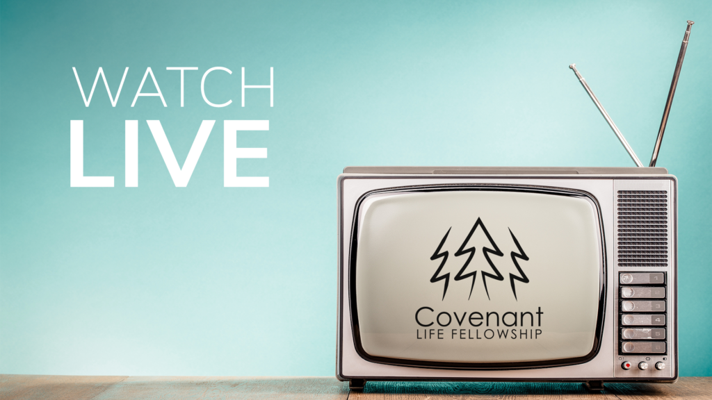 Watch Covenant Life Fellowship Live