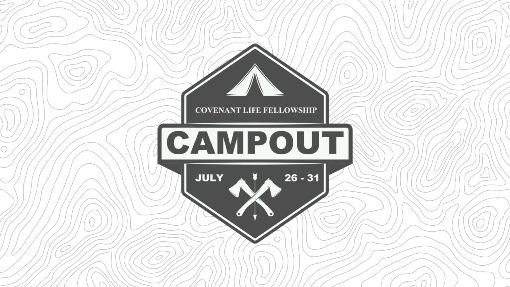 Covenant Life Fellowship Church Campout